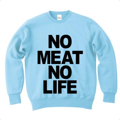 NO MEAT NO LIFEの全アイテム|デザインTシャツ通販【ClubT】