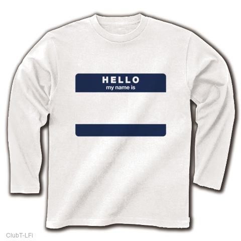 HELLO my name is 長袖Tシャツ(ホワイト/通常印刷)を購入|デザインT