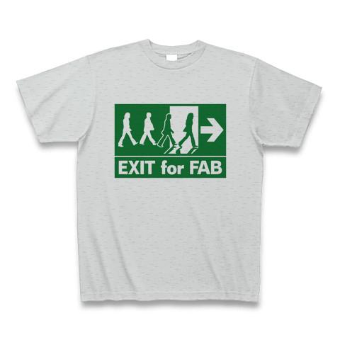 EXIT for FAB（ビートルズ様専用出口） Tシャツ(グレー/通常印刷)を