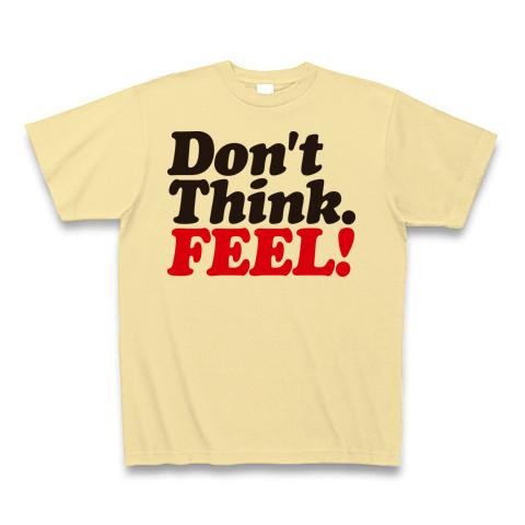 Don't Think FEEL! Tシャツを購入|デザインTシャツ通販【ClubT】