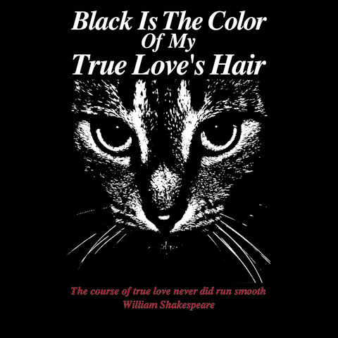 Black Is The Color Of My True Love's Hair【Cat】