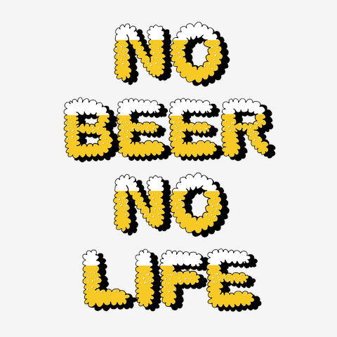 NO BEER NO LIFE ビール大好き