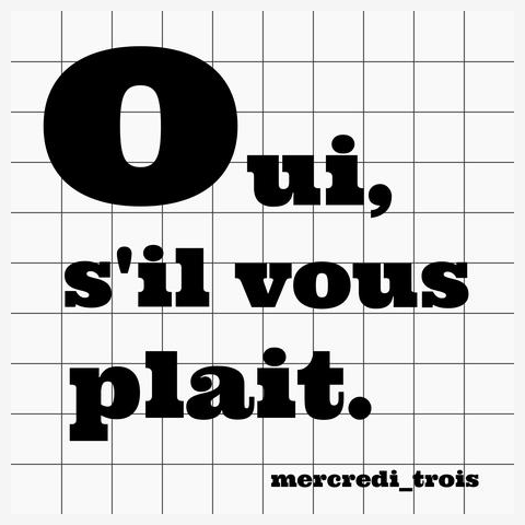 Oui's'il vous plait......。