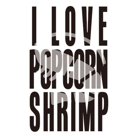 I LOVE ポップコーンシュリンプ